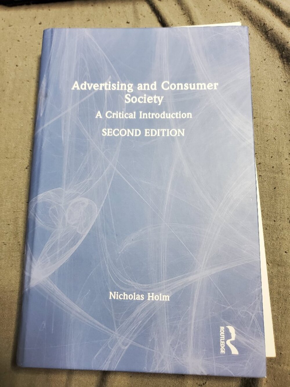 Advertising and Consumer Society: A Critical Introduction by Nicholas Holm Book